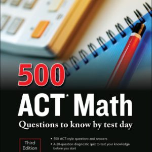 500 ACT Math Questions to Know by Test Day, Third Edition 3rd Edition - Original PDF