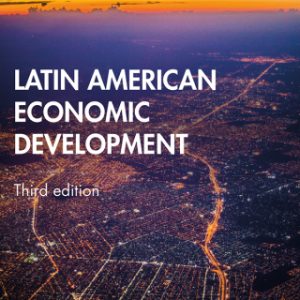 (Instant Download) Latin American Economic Development 3rd Edition - Original PDF