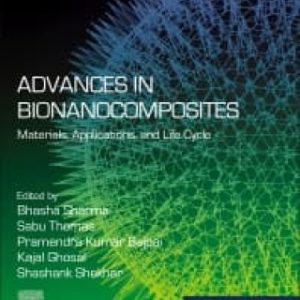 Advances in Bionanocomposites Materials, Applications, and Life Cycle - Original PDF