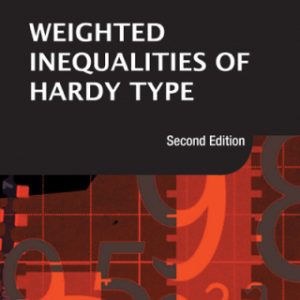 Weighted Inequalities Of Hardy Type (Second Edition) 2nd Edition - Original PDF