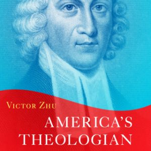 America's Theologian Beyond America Jonathan Edwards, Israel, and China - Original PDF