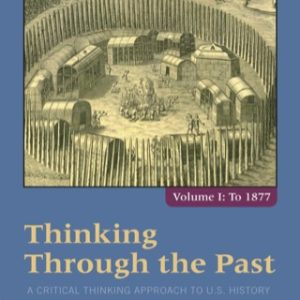 Thinking Through the Past, Volume I 5th Edition - Original PDF