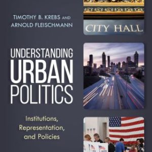 Understanding Urban Politics Institutions, Representation, and Policies - Original PDF