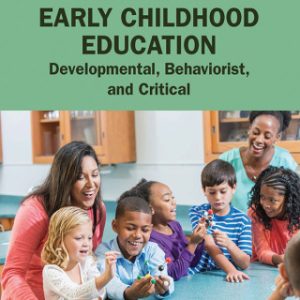 Theories of Early Childhood Education 2nd Edition Developmental, Behaviorist, and Critical - Original PDF