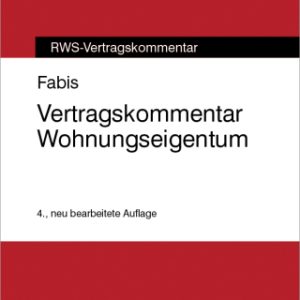 Vertragskommentar Wohnungseigentum 4th Edition Rechte · Pflichten · Haftung · CMS · RMS · IKS · ESG · Straf- und Bußgeldtatbestände · D&O-Versicherung - Original PDF