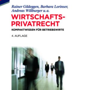 Wirtschaftsprivatrecht: Kompaktwissen für Betriebswirte 4th Edition - Original PDF