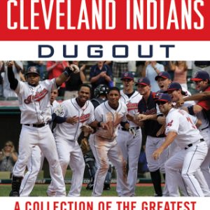 Amazing Tales from the Cleveland Indians Dugout A Collection of the Greatest Tribe Stories Ever Told - Original PDF