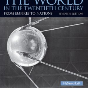 World in the Twentieth Century 7th Edition From Empires to Nations - Original PDF