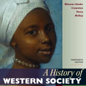 A History of Western Society, Concise Edition, Volume 2 13th Edition - Original PDF