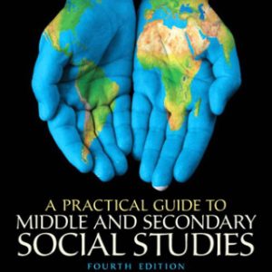 A Practical Guide to Middle and Secondary Social Studies 4th Edition - Original PDF