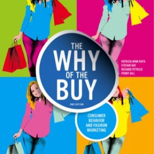 The Why of the Buy 2nd Edition Consumer Behavior and Fashion Marketing - Original PDF