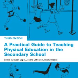 A Practical Guide to Teaching Physical Education in the Secondary School 3rd Edition - Original PDF