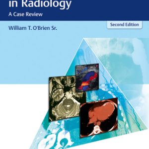 Top 3 Differentials in Radiology, A Case Review 2nd Edition - Original PDF