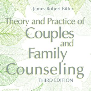 Theory and Practice of Couples and Family Counseling 3rd Edition - Original PDF