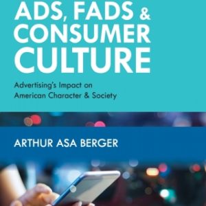 Ads, Fads, and Consumer Culture 6th Edition Advertising's Impact on American Character and Society - Original PDF