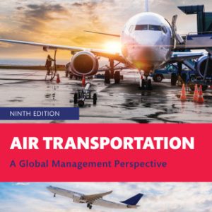 Air Transportation: A Global Management Perspective 9th Edition - Original PDF