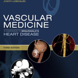 Vascular Medicine: A Companion to Braunwald's Heart Disease, A Companion to Braunwald's Heart Disease 3rd Edition (Instant Download) - Original PDF