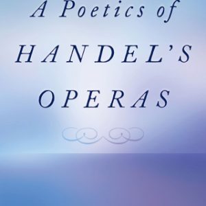 A Poetics of Handel's Operas - Original PDF