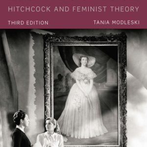 The Women Who Knew Too Much, Hitchcock and Feminist Theory 3rd Edition - Original PDF