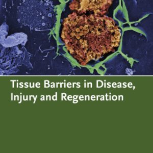 Tissue Barriers in Disease, Injury and Regeneration - Original PDF