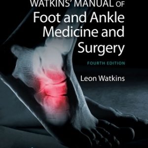 Watkins' Manual of Foot and Ankle Medicine and Surgery 4th Edition by Leon Watkins - Original PDF