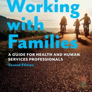 Working with Families 2nd Edition A Guide for Health and Human Services Professionals - Original PDF