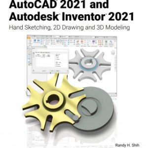 Tools for Design Using AutoCAD 2021 and Autodesk Inventor 2021 11th Edition - Original PDF