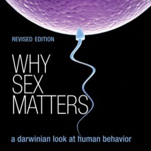 Why Sex Matters A Darwinian Look at Human Behavior - Revised Edition - Original PDF