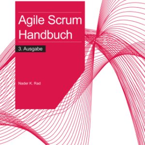 Agile Scrum Handbuch – 3. Ausgabe 3rd Edition - Original PDF