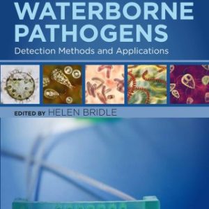 Waterborne Pathogens: Detection Methods and Applications 2nd Edition - Original PDF