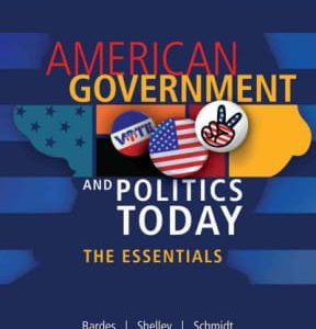 American Government and Politics Today: Essentials 2013 - 2014 Edition 17th edition - Original PDF