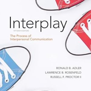 Adler: Interplay: The Process of Interpersonal Communication 15th Edition - Original PDF