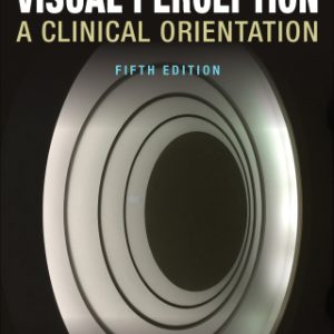 Visual Perception: A Clinical Orientation, Fifth Edition 5th Edition - Original PDF