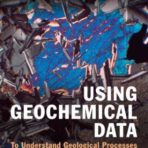 Using Geochemical Data 2nd Edition To Understand Geological Processes - Original PDF