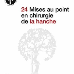 24 Mises au point en chirurgie de la hanche 1st Edition - Original PDF