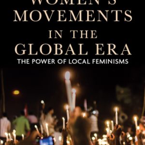 Women's Movements in the Global Era 2nd Edition The Power of Local Feminisms - Original PDF