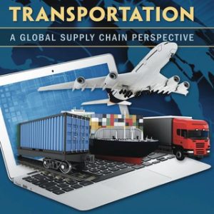 Transportation: A Global Supply Chain Perspective 8th Edition - Original PDF