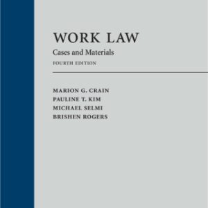 Work Law: Cases and Materials 4th Edition - Original PDF