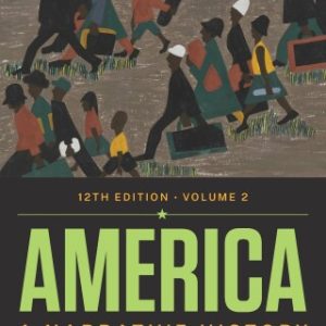 America: A Narrative History (Twelfth Edition) (Vol. Volume 2) 12th Edition - Original PDF