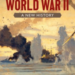 World War Il: A New History 2nd Edition- Original PDF