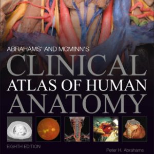 Abrahams' and McMinn's Clinical Atlas of Human Anatomy: with STUDENT CONSULT 8th Edition - Original PDF