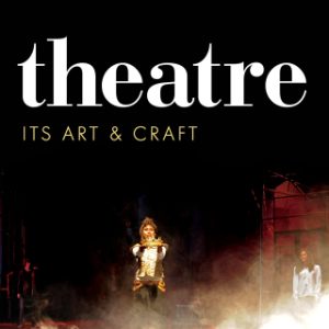 Theatre: Its Art and Craft 7th Edition - Original PDF