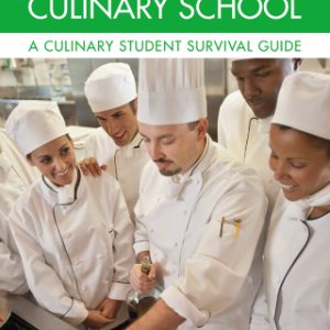 Welcome to Culinary School: A Culinary Student Survival Guide 2nd Edition - Original PDF