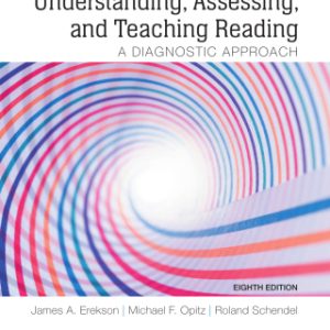 Understanding, Assessing, and Teaching Reading: A Diagnostic Approach 8th Edition - Original PDF