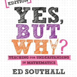 Yes, but why? Teaching for understanding in mathematics 2nd Edition - Original PDF