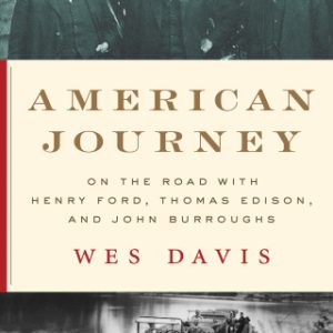 American Journey: On the Road with Henry Ford, Thomas Edison, and John Burroughs - Original PDF