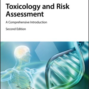 Toxicology and Risk Assessment: A Comprehensive Introduction 2nd Edition - Original PDF