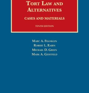 Tort Law and Alternatives: Cases and Materials 10th edition - Original PDF