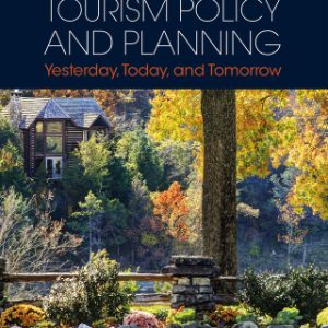 Tourism Policy and Planning: Yesterday, Today, and Tomorrow 3rd Edition - Original PDF