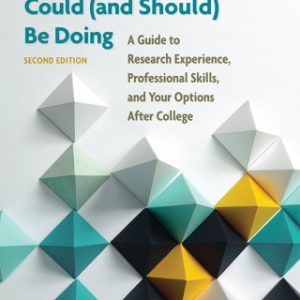 What Psychology Majors Could (and Should) Be Doing: A Guide to Research Experience, Professional Skills, and Your Options After College 2nd Edition - Original PDF